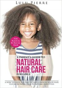 A Parent's Guide to Natural Hair Care for Girls